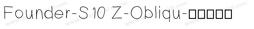 Founder-S10 Z-Obliqu字体转换
